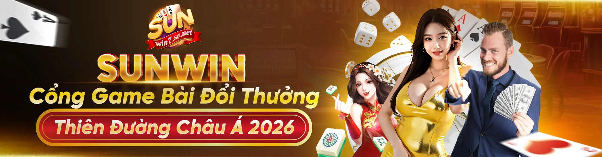 SUNWIN - Cổng Game Bài Đổi Thưởng Thiên Đường Châu Á 2026